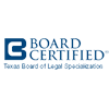 Board Certified Texas of Legal Specialization